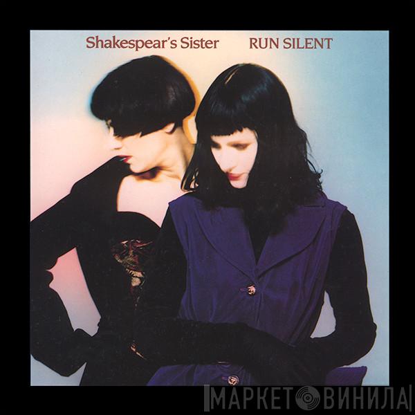 Shakespear's Sister - Run Silent