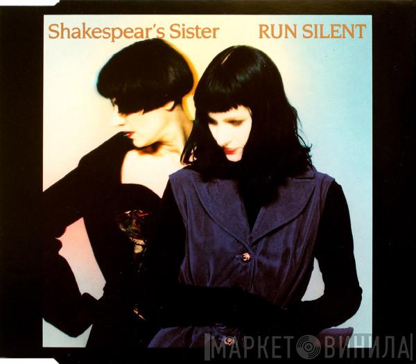  Shakespear's Sister  - Run Silent