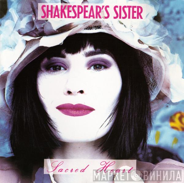 Shakespear's Sister - Sacred Heart