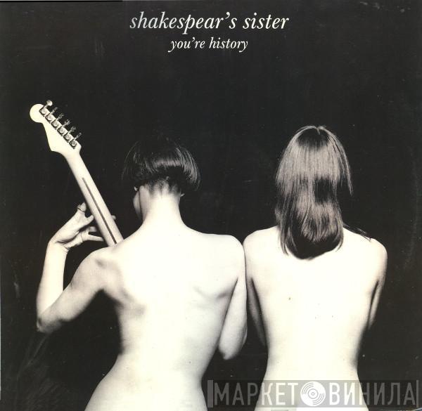 Shakespear's Sister - You're History