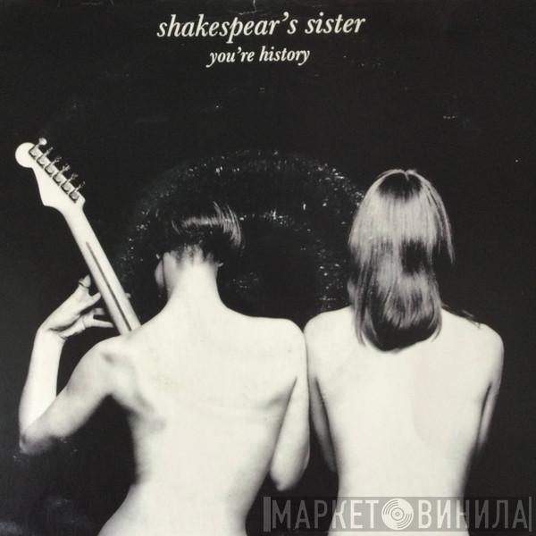 Shakespear's Sister - You're History