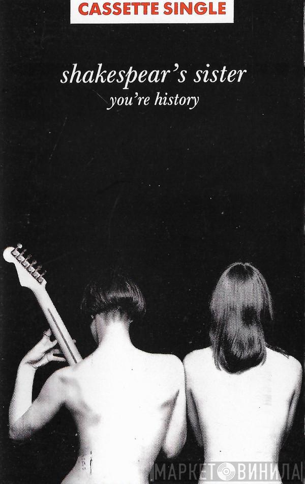  Shakespear's Sister  - You're History