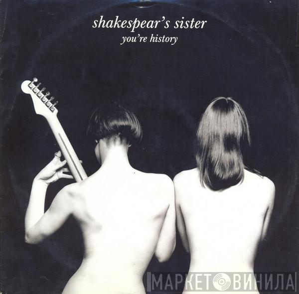 Shakespear's Sister - You're History