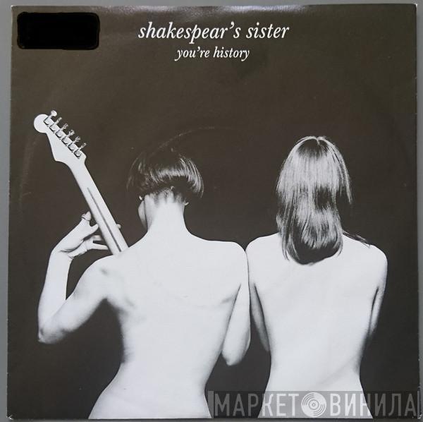  Shakespear's Sister  - You're History