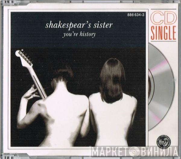  Shakespear's Sister  - You're History