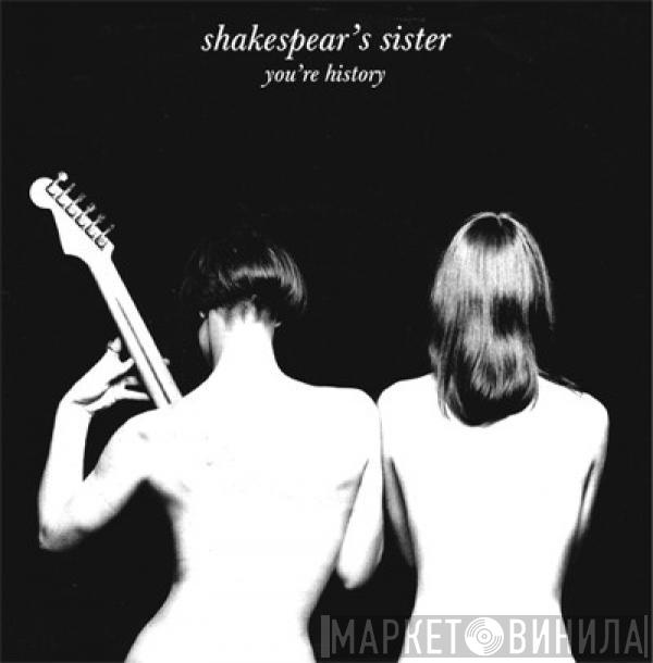  Shakespear's Sister  - You're History