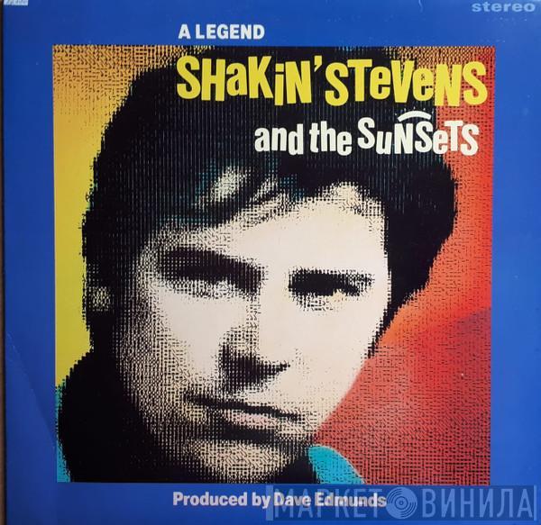  Shakin' Stevens And The Sunsets  - A Legend