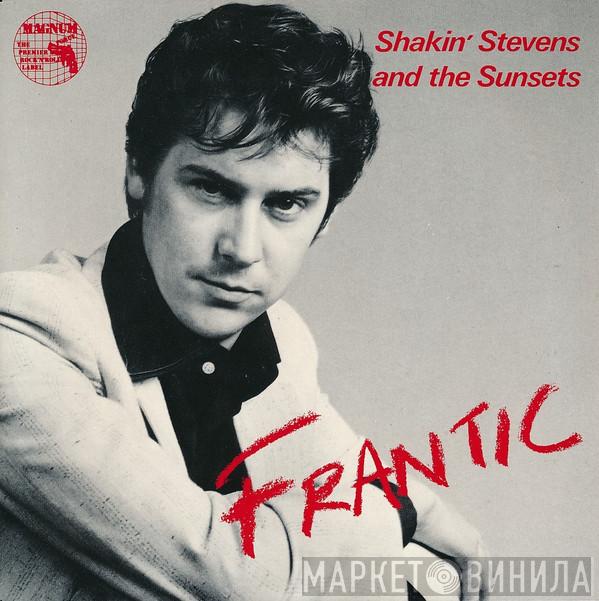 Shakin' Stevens And The Sunsets - Frantic