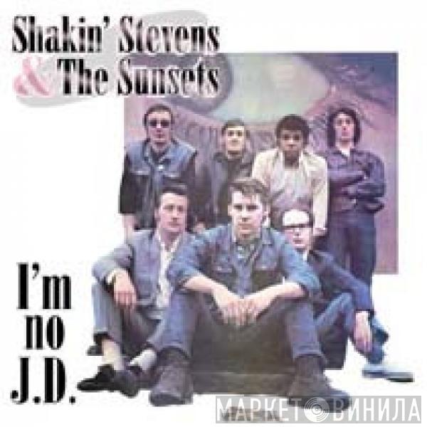 Shakin' Stevens And The Sunsets  - I'm No J.D.