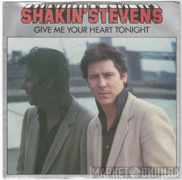 Shakin' Stevens - Give Me Your Heart Tonight