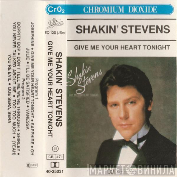 Shakin' Stevens - Give Me Your Heart Tonight