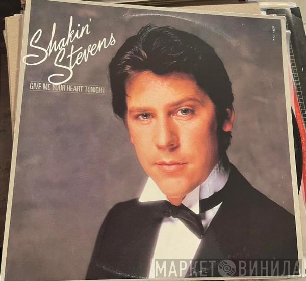  Shakin' Stevens  - Give Me Your Heart Tonight