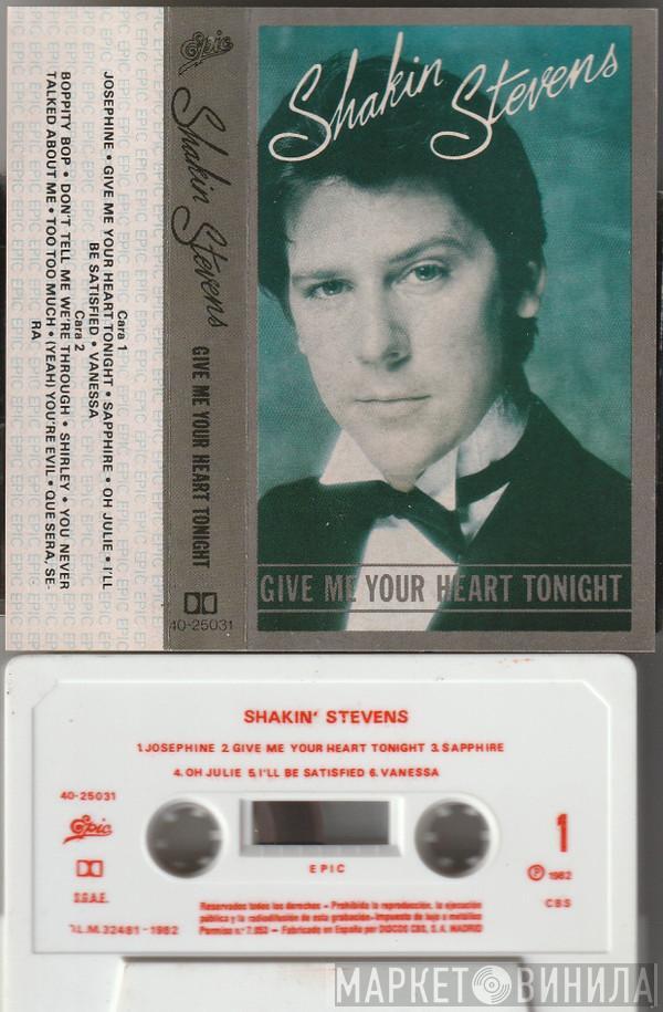  Shakin' Stevens  - Give Me Your Heart Tonight