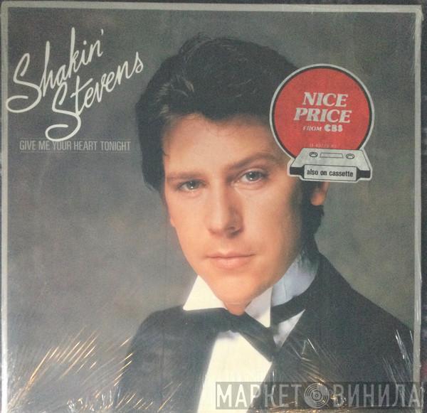  Shakin' Stevens  - Give Me Your Heart Tonight