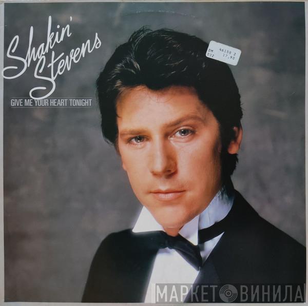  Shakin' Stevens  - Give Me Your Heart Tonight