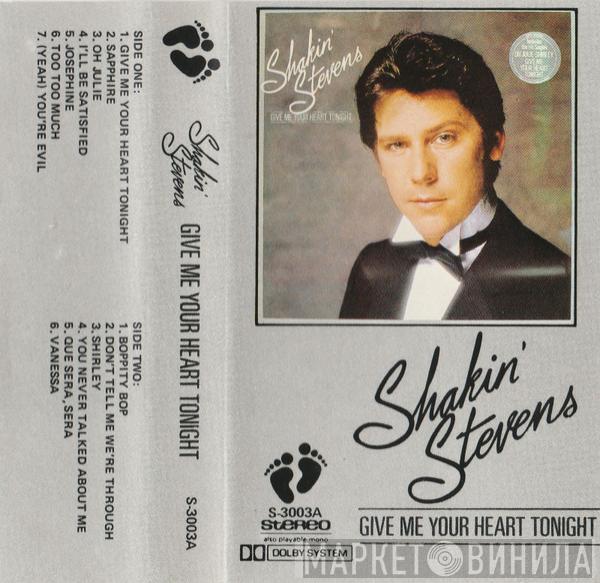  Shakin' Stevens  - Give Me Your Heart Tonight