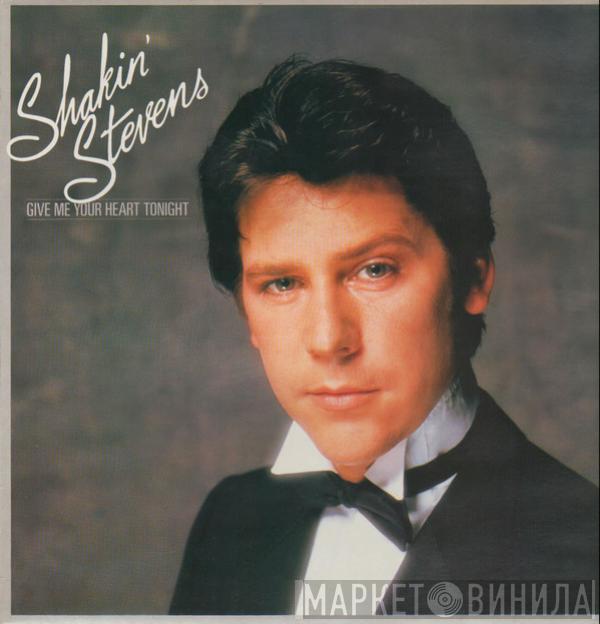  Shakin' Stevens  - Give Me Your Heart Tonight