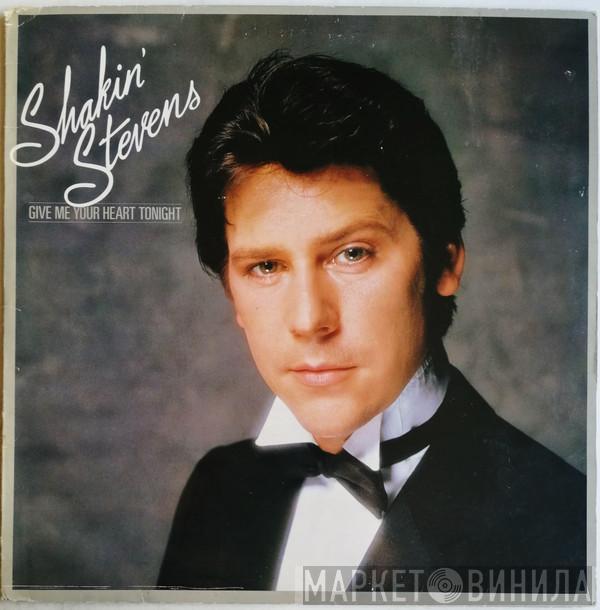 Shakin' Stevens - Give Me Your Heart Tonight