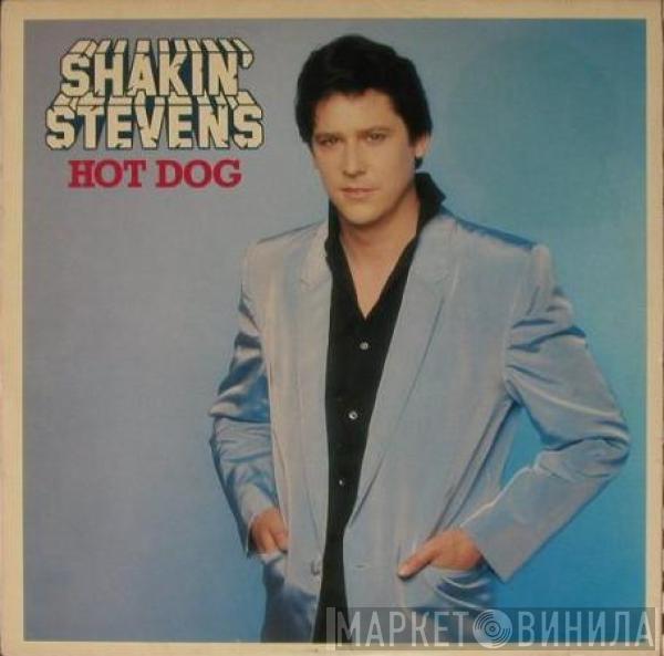  Shakin' Stevens  - Hot Dog