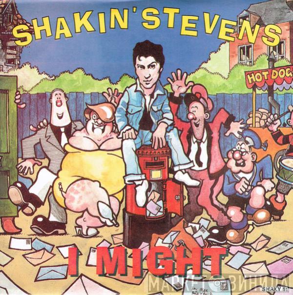 Shakin' Stevens - I Might