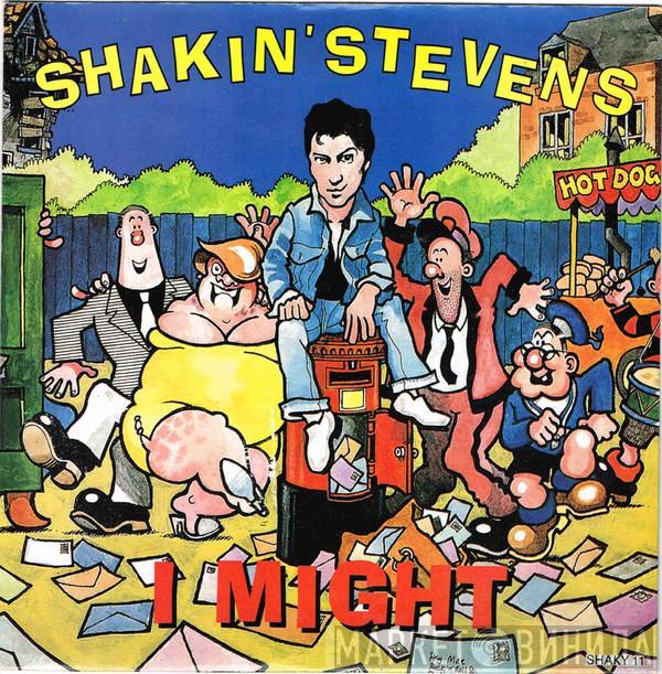 Shakin' Stevens - I Might