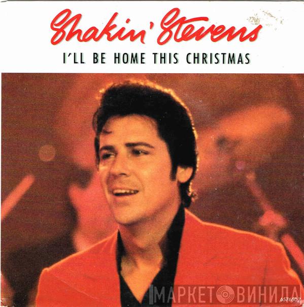  Shakin' Stevens  - I'll Be Home This Christmas