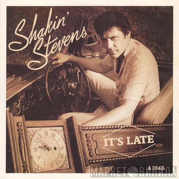 Shakin' Stevens - It's Late