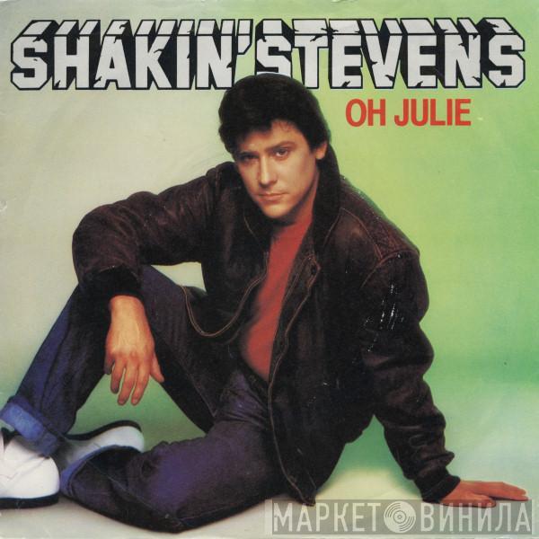 Shakin' Stevens - Oh Julie