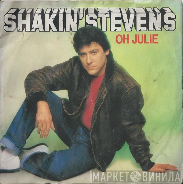 Shakin' Stevens - Oh Julie