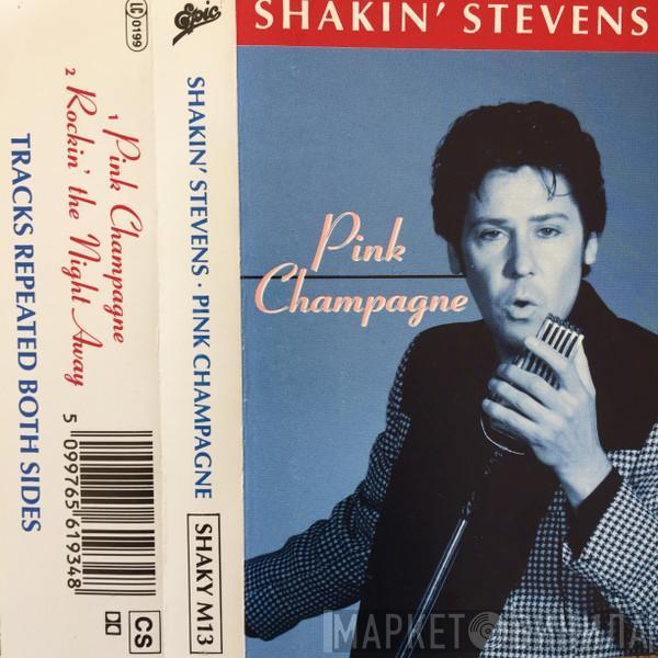 Shakin' Stevens - Pink Champagne