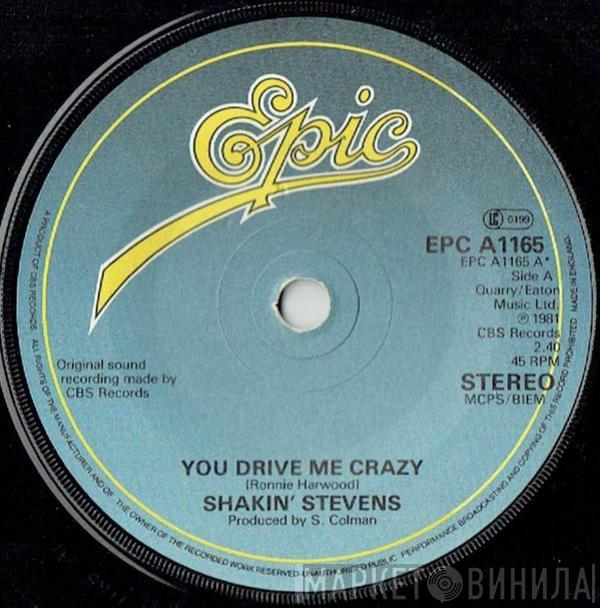 Shakin' Stevens - You Drive Me Crazy