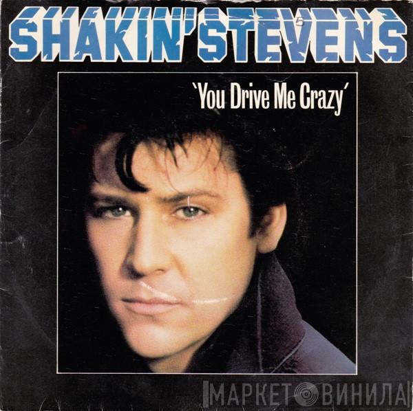 Shakin' Stevens - You Drive Me Crazy