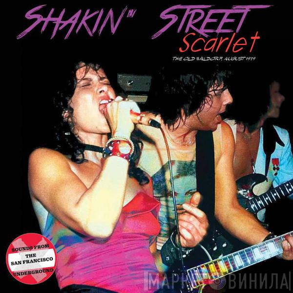 Shakin' Street - Scarlet The Old Waldorf 1979