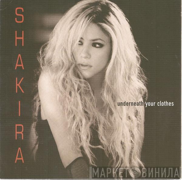 Shakira - Underneath Your Clothes