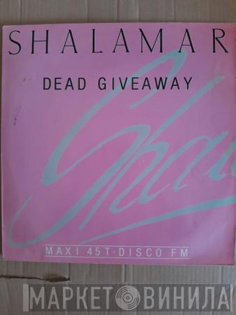  Shalamar  - Dead Giveaway