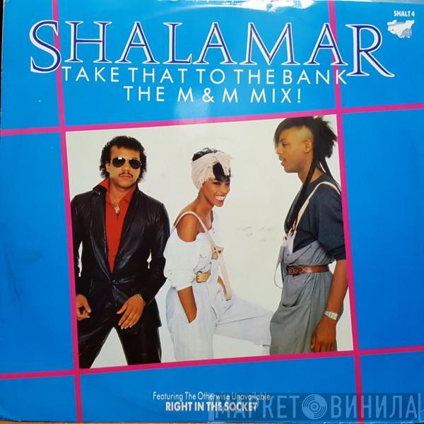Shalamar - Take That To The Bank (The M & M Mix!)