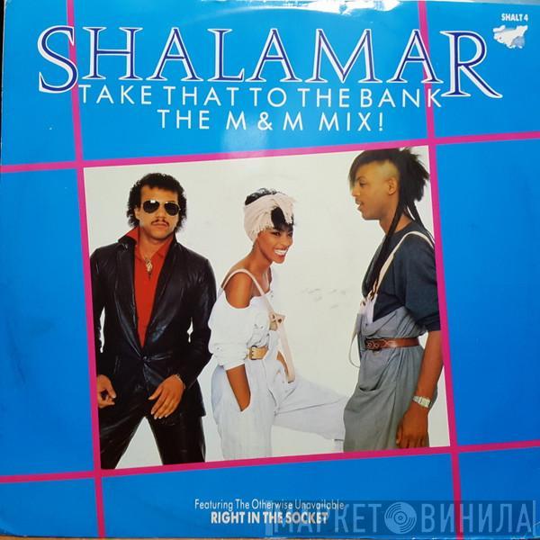  Shalamar  - Take That To The Bank (The M & M Mix!)