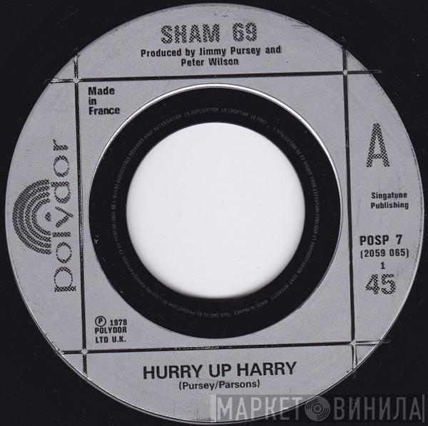 Sham 69 - Hurry Up Harry / No Entry