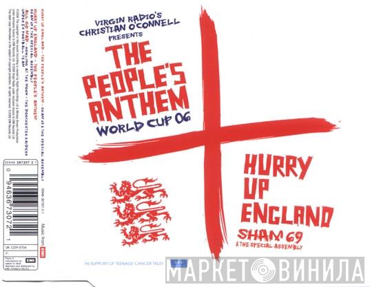 Sham 69, The Special Assembly - Hurry Up England (The People's Anthem World Cup 06)