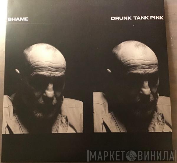  Shame   - Drunk Tank Pink