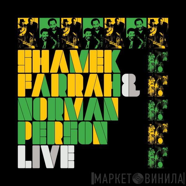 Shamek Farrah, Norman Person - Live