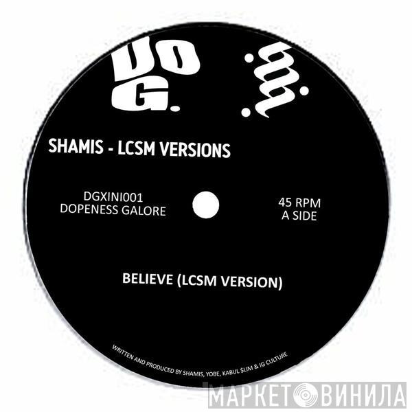 Shamis - Believe LCSM Versions