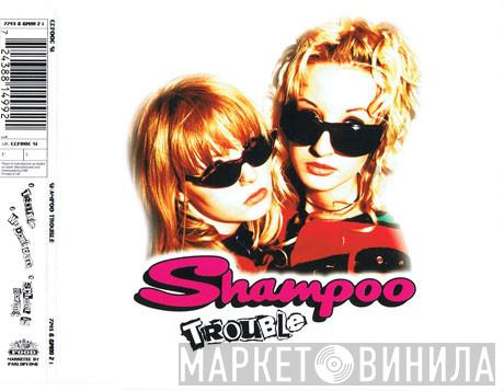 Shampoo - Trouble