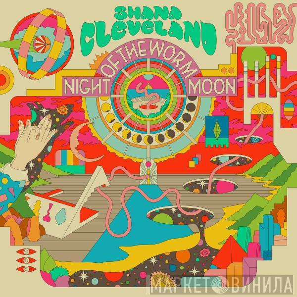 Shana Cleveland - Night Of The Worm Moon