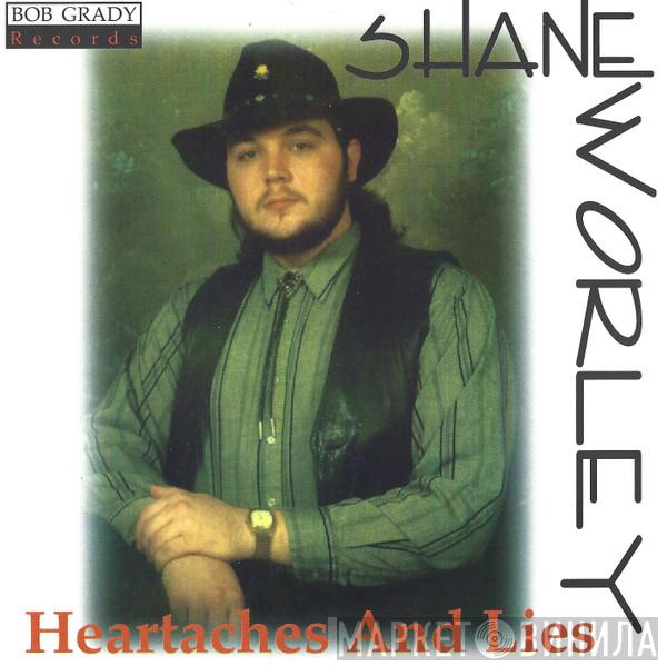Shane Worley - Heartaches And Lies