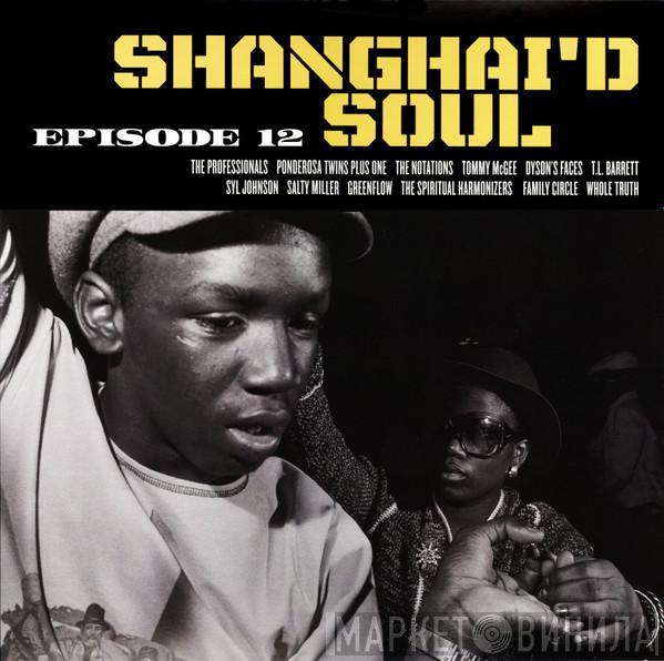  - Shanghai'd Soul (Episode 12)