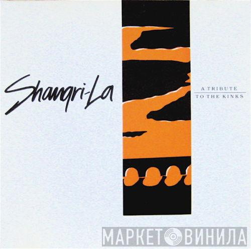  - Shangri-La - A Tribute To The Kinks
