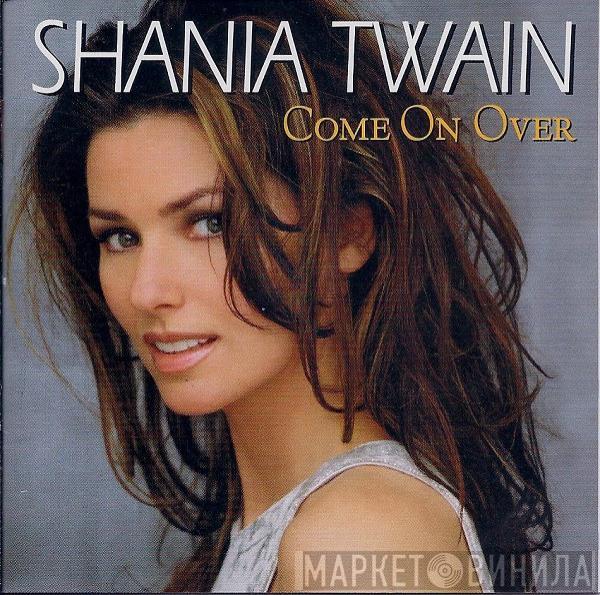  Shania Twain  - Come On Over (International Version)