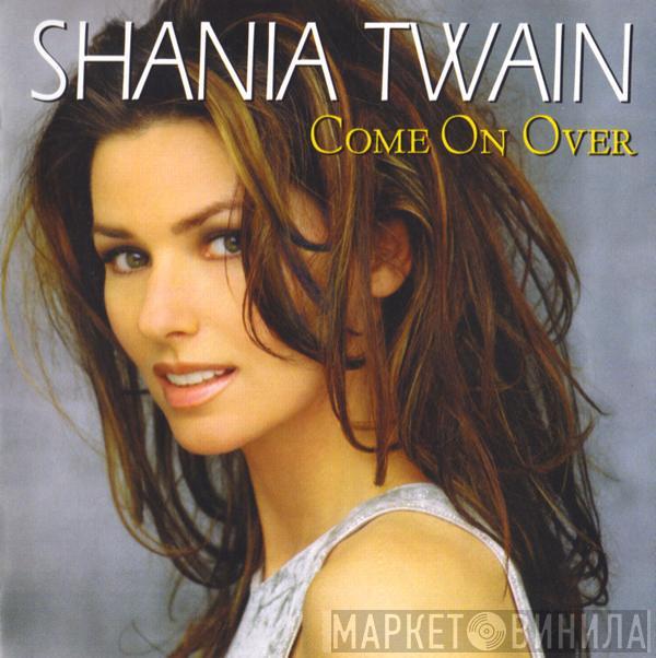  Shania Twain  - Come On Over