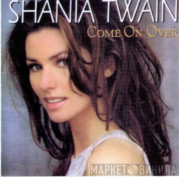  Shania Twain  - Come On Over